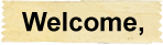 Welcome